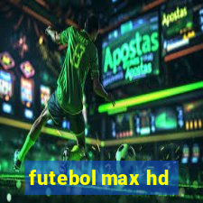 futebol max hd